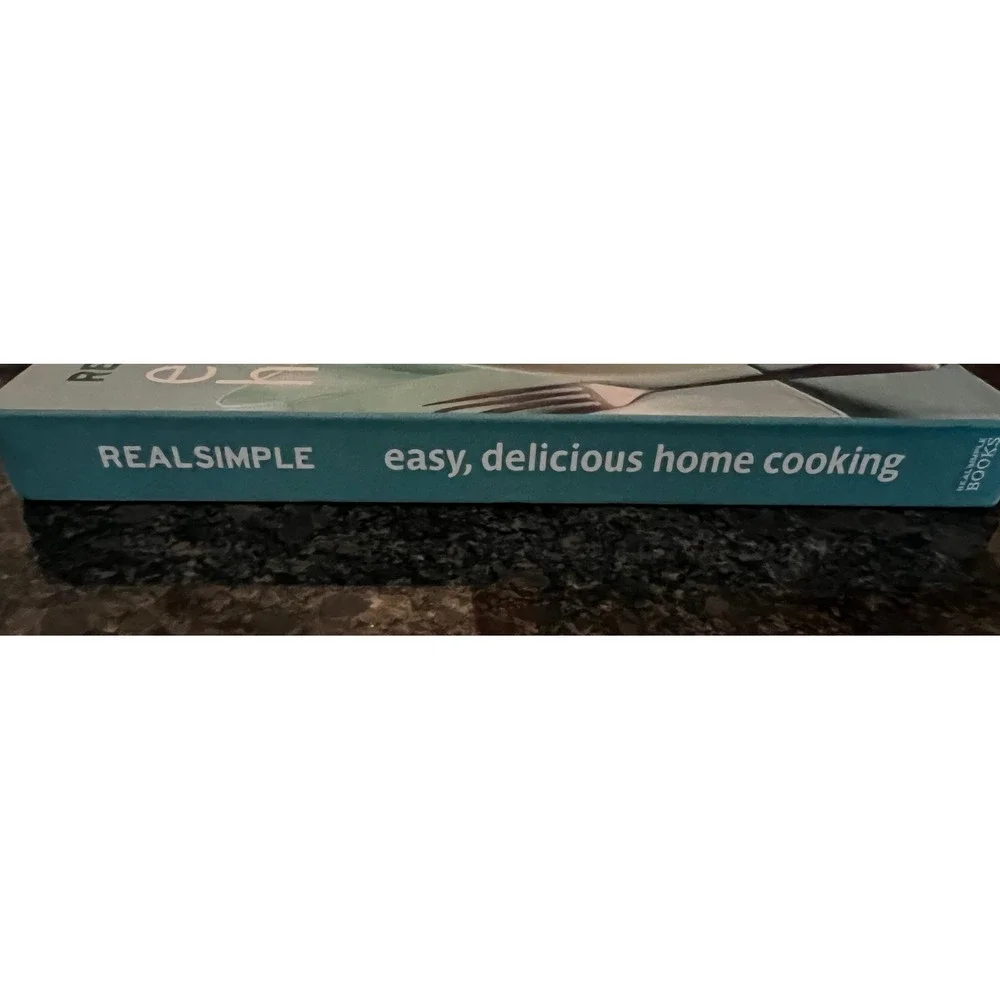 Real Simple Easy,‎ Delicious Home Cooking Cookbook: 250 Recipes Season